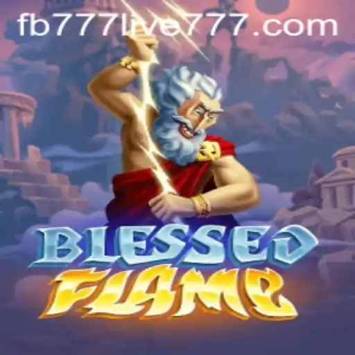 Exploring the Epic World of BlessedFlame: A Comprehensive Guide