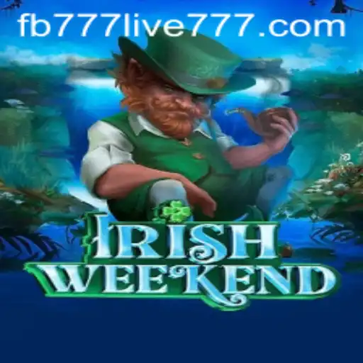 Discover the Excitement of IrishWeekend and Join the Thrill of fb777 Live