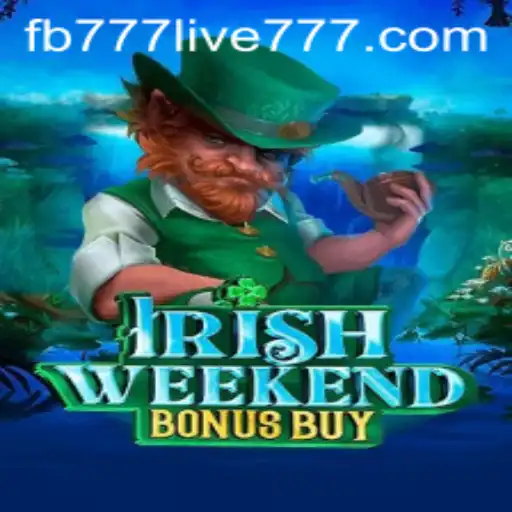 Discover the Excitement of IrishWeekendBonusBuy on fb777 live